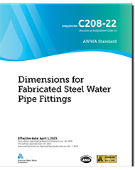 AWWA C208-22 (Print+PDF) Dimensions for Fabricated Steel Water Pipe Fittings