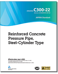 AWWA C300-22 (Print+PDF) Reinforced Concrete Pressure Pipe, Steel-Cylinder Type