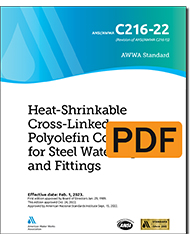 AWWA C216-22 Heat-Shrinkable Cross-Linked Polyolefin Coatings for Steel Water Pipe and Fittings (PDF)