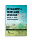 Environmental Compliance Guidebook (Print+PDF): Beyond U.S. Water Quality Regulations
