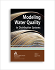 Modeling Water Quality in Distribution Systems (Print+PDF), Second Edition
