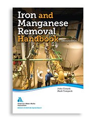 Iron and Manganese Removal Handbook (Print+PDF), Second Edition