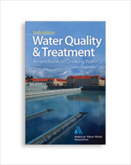 Water Quality & Treatment: A Handbook on Drinking Water, Sixth Edition