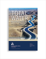 Total Water Management: Practices for a Sustainable Future