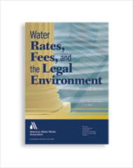 Water Rates, Fees, and the Legal Environment, Second Edition